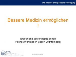 Die bessere orthopdische Versorgung EFASCHULUNG Bessere Medizin ermglichen