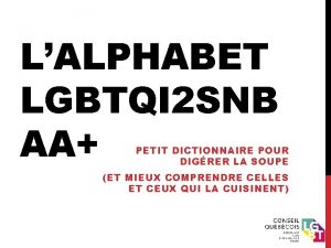 LALPHABET LGBTQI 2 SNB AA PETIT DICTIONNAIRE POUR