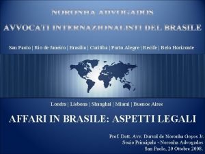 NORONHA ADVOGADOS AVVOCATI INTERNAZIONALISTI DEL BRASILE San Paolo