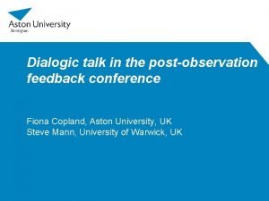Dialogic talk in the postobservation feedback conference Fiona
