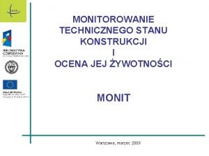 MONITOROWANIE TECHNICZNEGO STANU KONSTRUKCJI I OCENA JEJ YWOTNOCI