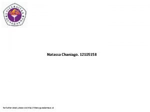 Natassa Chaniago 12105158 for further detail please visit