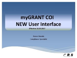 my GRANT COI NEW User Interface Effective 10