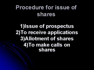 Procedure for issue of shares 1Issue of prospectus