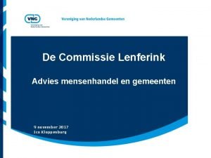 De Commissie Lenferink Advies mensenhandel en gemeenten 9