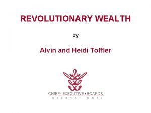 REVOLUTIONARY WEALTH by Alvin and Heidi Toffler We