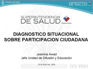 DIAGNOSTICO SITUACIONAL SOBRE PARTICIPACION CIUDADANA Jasmina Awad Jefa