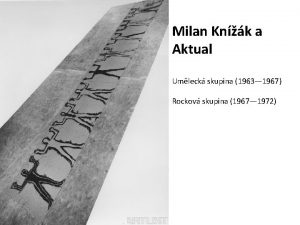 Milan Knk a Aktual Umleck skupina 1963 1967