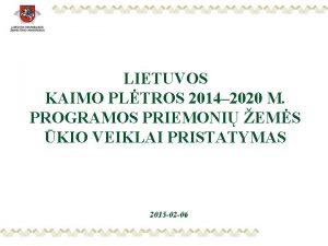 LIETUVOS KAIMO PLTROS 2014 2020 M PROGRAMOS PRIEMONI