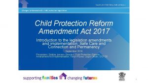 Child protection reform amendment act 2017 Child protection reform amendment act 2017