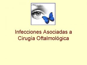 Infecciones Asociadas a Ciruga Oftalmolgica Definicin de Escenario