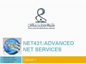 1 NET 431 ADVANCED NET SERVICES Networks and