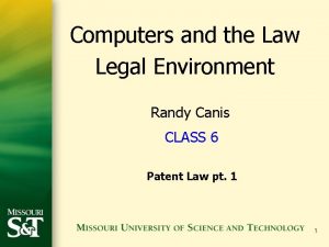 Computers and the Law Legal Environment Randy Canis