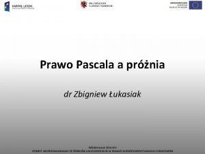 Prawo Pascala a prnia dr Zbigniew ukasiak REGION