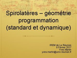 Spirolatres gomtrie programmation standard et dynamique IREM de