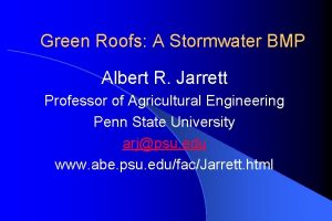 Green Roofs A Stormwater BMP Albert R Jarrett