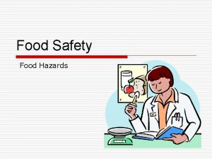 Food Safety Food Hazards Potentially Hazardous Foods 1