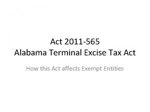 Act 2011 565 Alabama Terminal Excise Tax Act