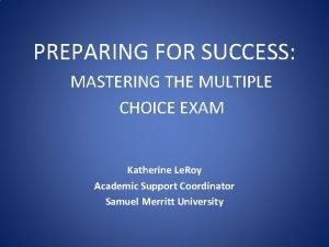 PREPARING FOR SUCCESS MASTERING THE MULTIPLE CHOICE EXAM