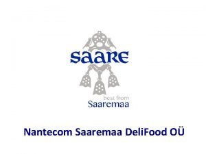 Nantecom Saaremaa Deli Food O Ettevttest Nantecom O