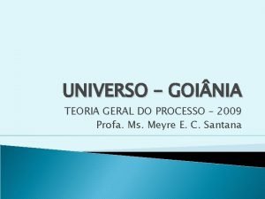 UNIVERSO GOI NIA TEORIA GERAL DO PROCESSO 2009