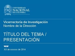 Vicerrectora de Investigacin Nombre de la Direccin TTULO