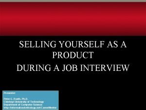 SELLING YOURSELF AS A PRODUCT DURING A JOB