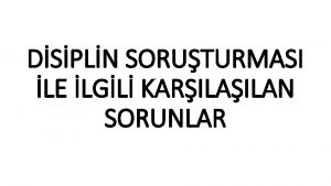 DSPLN SORUTURMASI LE LGL KARILAN SORUNLAR PERSONEL SORUTURMALARI