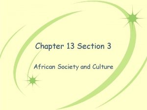 West african society and culture section 3