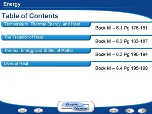 Energy Table of Contents Temperature Thermal Energy and