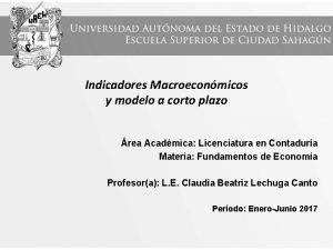 Indicadores Macroeconmicos y modelo a corto plazo rea