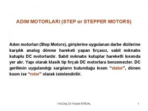 ADIM MOTORLARI STEP or STEPPER MOTORS Adm motorlar ADIM MOTORLARI STEP or STEPPER MOTORS Adm motorlar