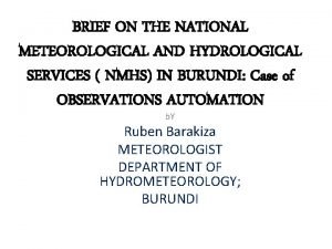 BRIEF ON THE NATIONAL METEOROLOGICAL AND HYDROLOGICAL SERVICES