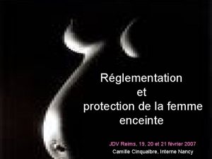 Rglementation et protection de la femme enceinte JDV