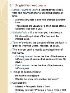 8 1 SinglePayment Loans SinglePayment Loan a loan