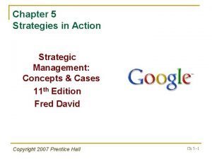 Chapter 5 Strategies in Action Strategic Management Concepts