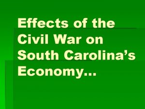 Effects of the Civil War on South Carolinas