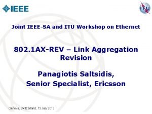 Joint IEEESA and ITU Workshop on Ethernet 802