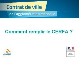 Comment remplir le CERFA Sommaire 1 Page de