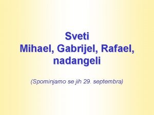 Mihael gabrijel rafael