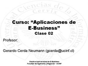 Curso Aplicaciones de EBusiness Clase 02 Profesor Gerardo