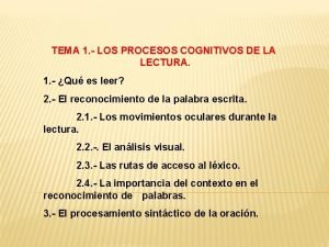 TEMA 1 LOS PROCESOS COGNITIVOS DE LA LECTURA