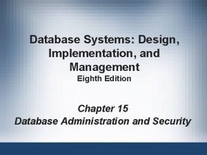 Database Systems Design Implementation and Management Eighth Edition