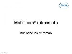 Mab Thera rituximab Klinische les rituximab Januari 2012