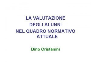 LA VALUTAZIONE DEGLI ALUNNI NEL QUADRO NORMATIVO ATTUALE