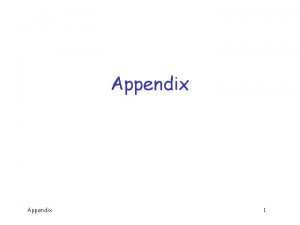 Appendix 1 Appendix q Networking basics o Protocol