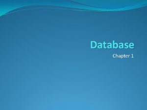 Database Chapter 1 Definisi Basis Data 1 BASIS