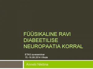 FSIKALINE RAVI DIABEETILISE NEUROPAATIA KORRAL ETAS suveseminar 15