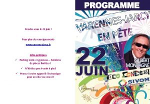 Rendezvous le 22 juin Pour plus de renseignements