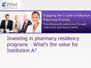 Engaging the Csuite to Advance Pharmacy Practice Providing